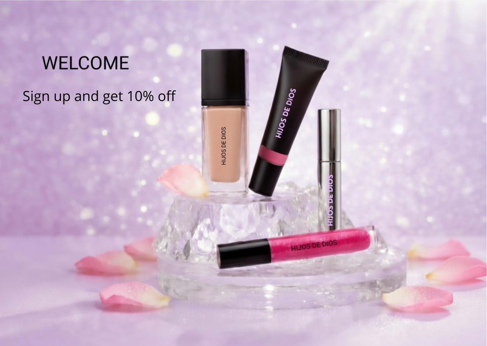 Welcome - Sign up and get 10% off